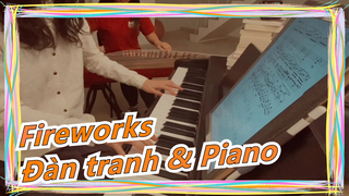 [Fireworks] Đàn tranh & Piano - 'Fireworks'