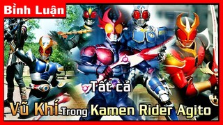 [Bình Luận] Tất cả Vũ khí Trong Kamen Rider Agito