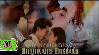 OPEN YOUR EYES MY BILLIONAIRE HUSBAND EPISODE 01