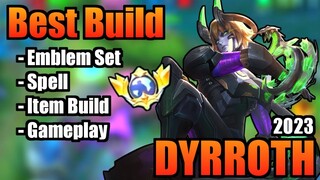 DYRROTH BEST BUILD 2023 | TOP 1 GLOBAL DYRROTH BUILD | DYRROTH - MOBILE LEGENDS | MLBB | PART 4