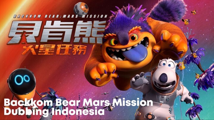 Backkom Bear Mars Mission Dubbing Indonesia (2023)