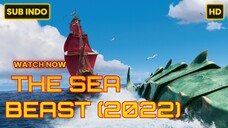 The Sea Beast (2022) SUB INDO FULL HD