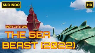 The Sea Beast (2022) SUB INDO FULL HD