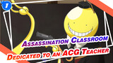 [Assassination Classroom] Dedicated to an ACG Teacher in 7 mins_1