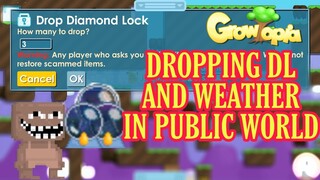 Dropping DLS and Placing weather in Public World (Gone Wrong ) | Growtopia