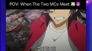 pov:when the two MCs meet