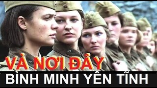 Và nơi đây bình minh yên tĩnh | Câu chuyện về Tiểu đội nữ Hồng quân (sx năm 2015) - Giới thiệu