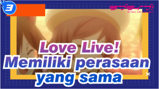 [Love Live!] Kita memiliki perasaan yang sama sekarang_3