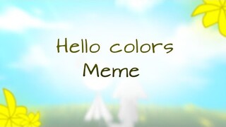 Hello colors meme [read description]