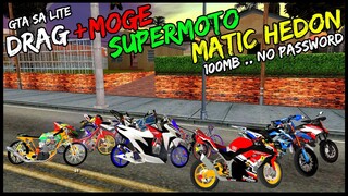 100MB ❗❗ Gta SA Lite mod Drag + Moge + Supermoto + Matic Hedon + sound terbaru 2022 // size kecil