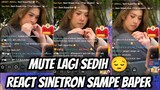 MUTE LAGI SEDIH || REACT SINETRON SAMPE BAPER