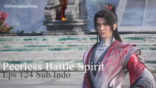 Peerless Battle Spirit Eps 124 Sub Indo