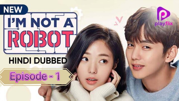 I Am Not a Robot (Season 1) Episode -1Korean Series {Hindi Dubbed}