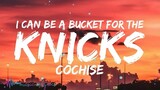 Cochise - Knicks (Lyrics) "i can be a bucket for the knicks" [Tiktok Song]