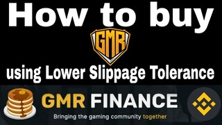 How to buy GMR token using Lower Slippage Tolerance? PancakeSwap