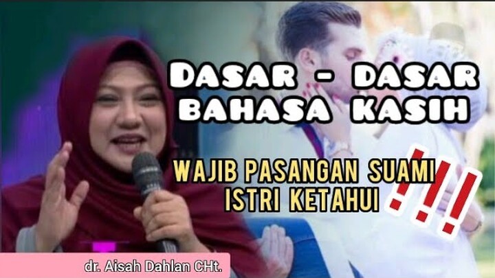 Dasar-dasar bahasa kasih - dr. Aisah Dahlan cht.