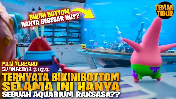 FILM SPONGEBOB TERBARU!! KITA T3RTIPU SELAMA INI, BIKINIBOTTOM HANYA SEBUAH AQUA