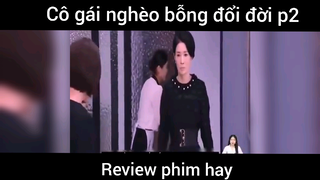 Cô gái nghèo bỗng đổi đời p2