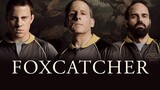 Foxcatcher (2014) ปล้ำแค่ตาย [พากย์ไทย]