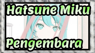 [MMD Hatsune Miku] Pengembara