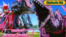 Quantum Heroes Dinoster (Season 2) (EP 38)