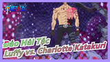 [Đảo Hải Tặc/AMV] Trận chiến giữa Luffy và Charlotte Katakuri|'Super Powers'