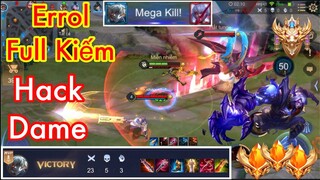 Màn Trình Diễn Errol Lên Full Trang Bị Kiếm Hack Mạng Gánh Team Cực Đỉnh Và Cái Kết | TOP Errol