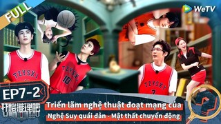 【VIETSUB】BẮT ĐẦU SUY LUẬN NÀO MÙA 2 TẬP 7 "Lời nguyền lúc nửa đêm" (Hạ)