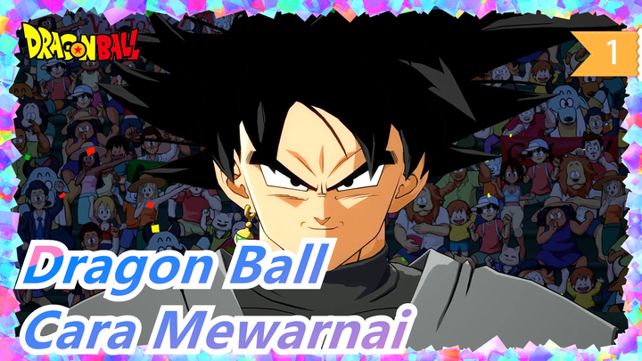 [Dragon Ball] Cara Mewarnai Dengan Pensil Warna_1