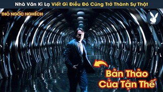 [Review Phim] Nhà Văn Kì Lạ Chuyên Sáng Tác Chuyện Kinh Dị, Viết Gì Điều Đó Cũng Trở Thành Sự Thật