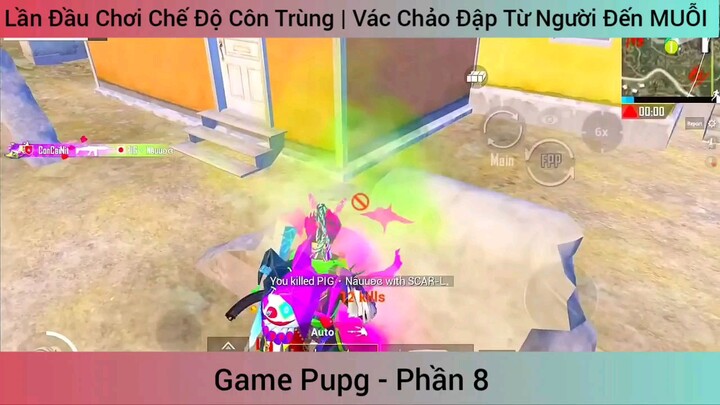 đối đầu chơi chế độ côn trùng phát chảo đậm từ người đến máy phần 8