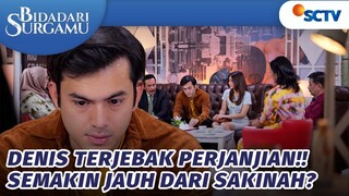 Denis Merasa Terjebak & Semakin Jauh Dari Sakinah? | Bidadari Surgamu - Episode 228