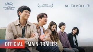 BROKER - NGƯỜI MÔI GIỚI | MAIN TRAILER | KHỞI CHIẾU VÀO 24.6.2022