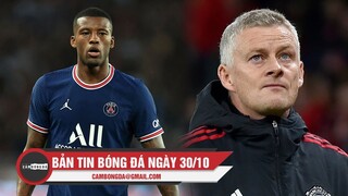 Bản tin Bóng Đá ngày 30/10 | Wijnaldum bị cô lập tại PSG; Solskjaer được Sir Alex ‘tham mưu’