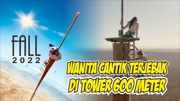 FILM FALL 2022| ALUR CERITA 2 WANITA CANTIK INI TERJEBAK DI TOWER TERTINGGI