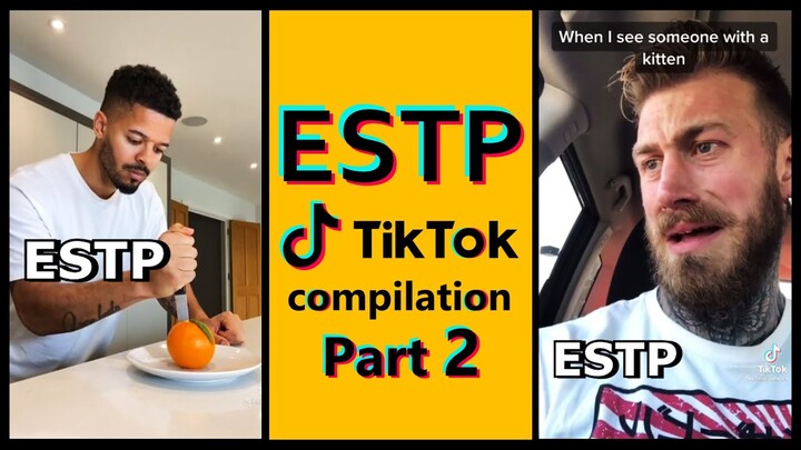 ESTP TIK TOK COMPILATION | MBTI memes [Highly stereotyped] PART 2