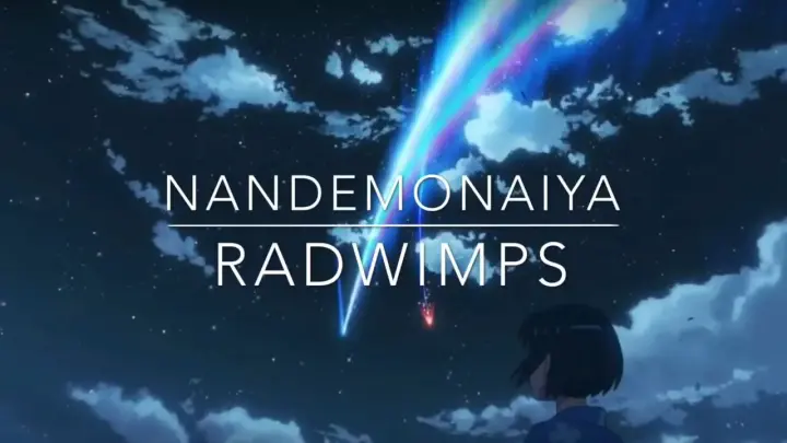 Nandemonaiya - RADWIMPS (Kimi no na wa.-Movie Version) 【English Translation - Romaji Lyrics】