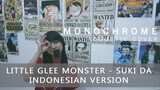 Little Glee Monster - Suki Da! (Lirik Terjemahan Bahasa Indonesia by Monochrome)
