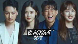 EP 7| Blackout [eng sub]2024🇰🇷