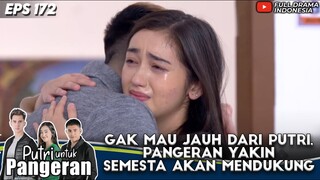 GAK MAU JAUH DARI PUTRI, PANGERAN YAKIN SEMESTA AKAN MENDUKUNG - PUTRI UNTUK PANGERAN