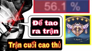 Ông Trùm ôm Dame 56% | Trận cuối lên cao thủ - Để tao ra trận