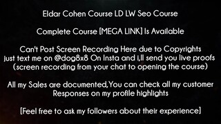 Eldar Cohen Course LD LW Seo Course download