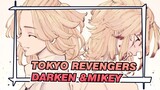 Tokyo Revengers|[Darken &Mikey]Darken adalah suara hati Mikey dan segalanya
