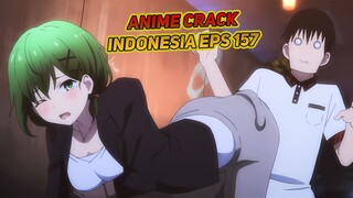 Aku udah nyodorin gini masa kamu enggak paham sih? | Anime Crack Indonesia Episode 157
