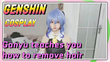 [Genshin Impact COSPLAY] Ganyu teaches you how to remove hair