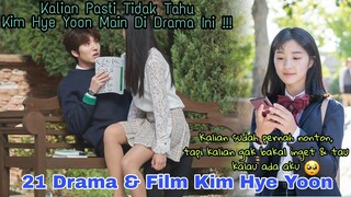 21 Drama & Film Yang Mengawali Karier Kim Hye Yoon || a Collection of Korean Dramas Kim Hye Yoon