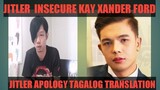 JITLER APOLOGY TO PHILIPPINES TAGALOG TRANSLATION/ JITLER INSECURE KAY XANDER FORD
