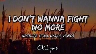 I don't wanna fight no more
