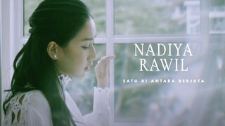 Nadiya Rawil - Satu Di Antara Berjuta | Official Music Video