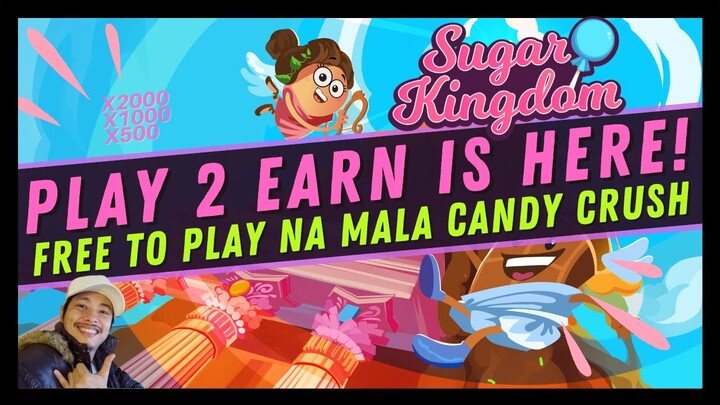 Free2Play "Sugar Kingdom" PLAY2EARN Launching June 17